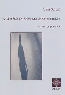 Qui a mis en rang les gratte-ciels ? : et autres poèmes