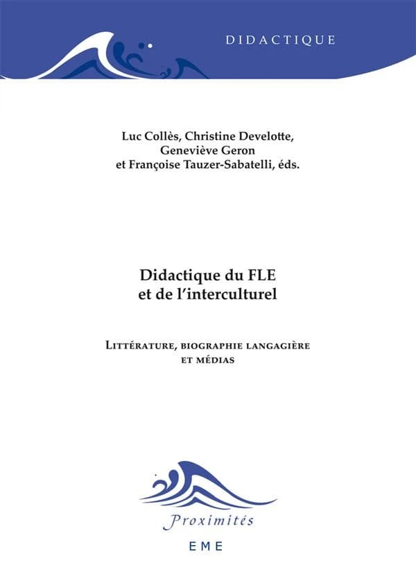 Didactique du FLE et de l'interculturel : littérature, biographie langagière et média