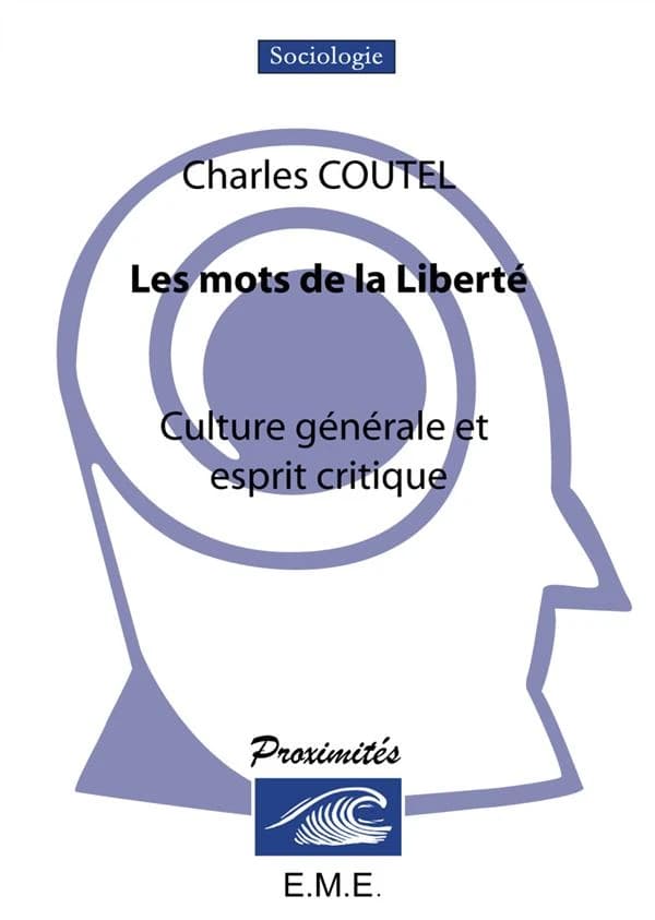 Les mots de la liberté ; culture générale et esprit critique