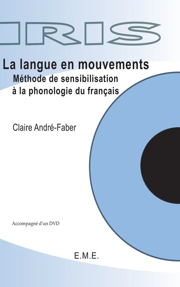 La langue en mouvements ; méthode de sensibilisation à la phonologie du francais