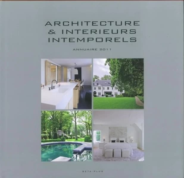 Architecture & intérieurs intemporels ; annuaire 2011