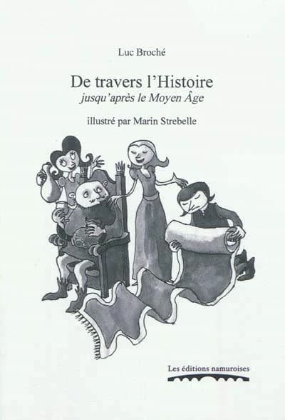 De travers l'histoire jusqu'après le moyen âge