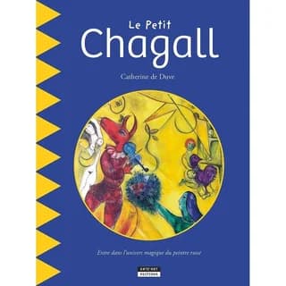 Le petit Chagall : entre dans l'univers magique du peintre russe
