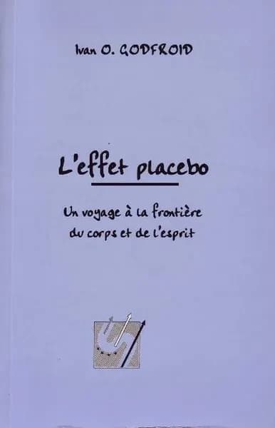 L'effet placebo : un voyage à la frontière du corps et de l'esprit
