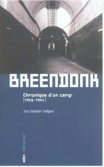 Breendonk : chronique d'un camp (1940-1944)