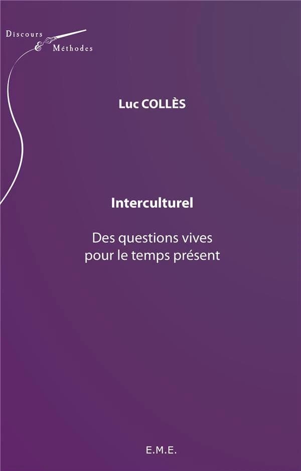 Interculturel des questions vives pour le temps present