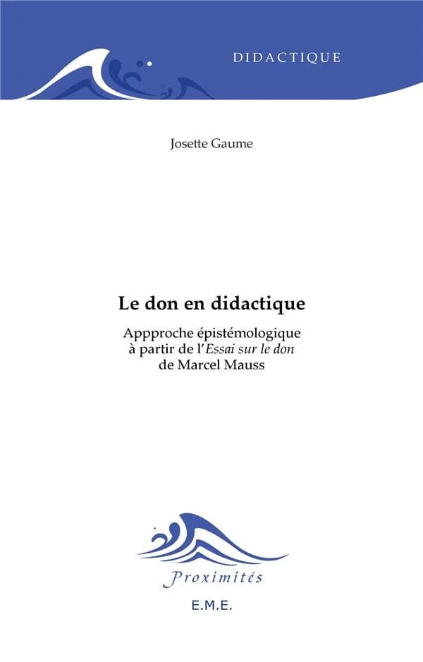 Le don en didactique ; approche épistemologique à partir de l'essai sur le don de Marcel Mauss