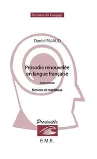 Prosodie renouvelée en langue française t.1