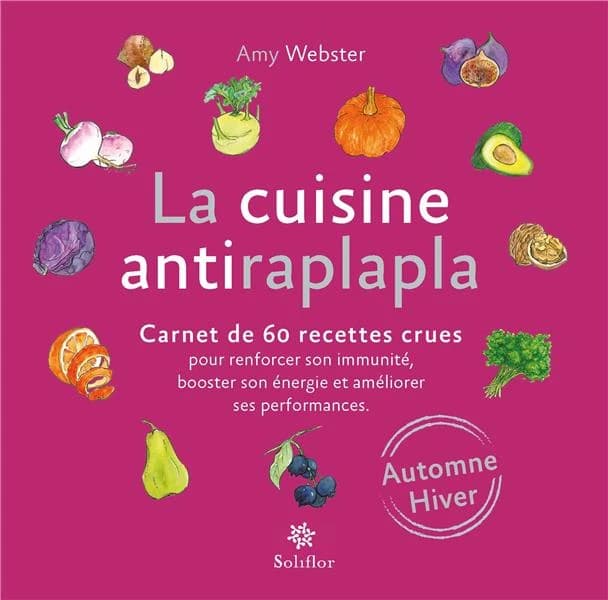 La cuisine anti raplapla ; automne hiver