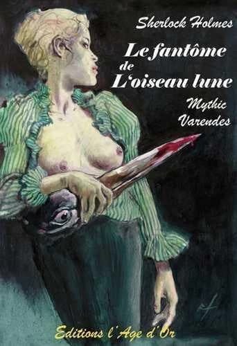 Sherlock Holmes ; le fantôme de l'oiseau lune ; la nuit du loch
