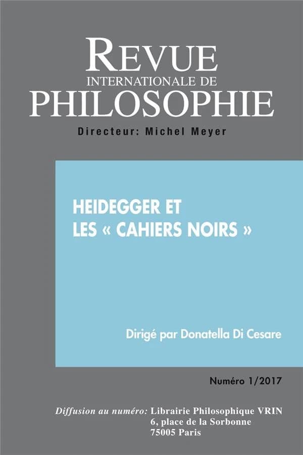 REVUE INTERNATIONALE DE PHILOSOPHIE n.279 : Heidegger et les « Cahiers noirs »