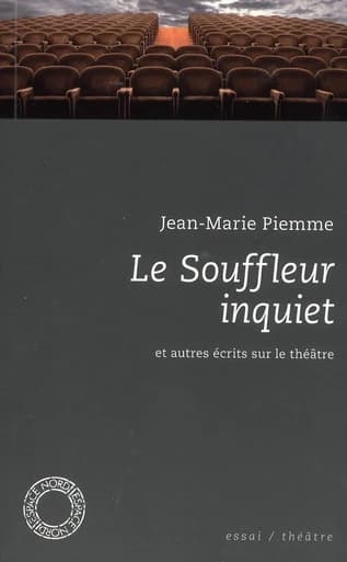 Le souffleur inquiet : et autres écrits sur le théâtre