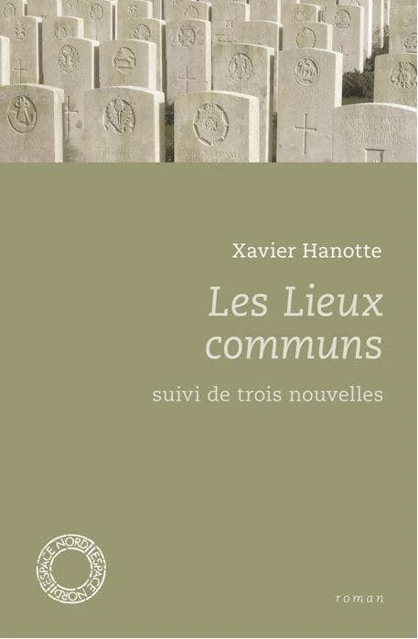 Les lieux communs ; suivi de trois nouvelles
