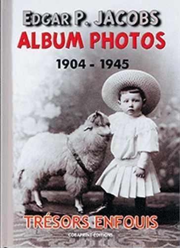Edgar P. Jacobs, album photos Tome 1 ; 1904-1945