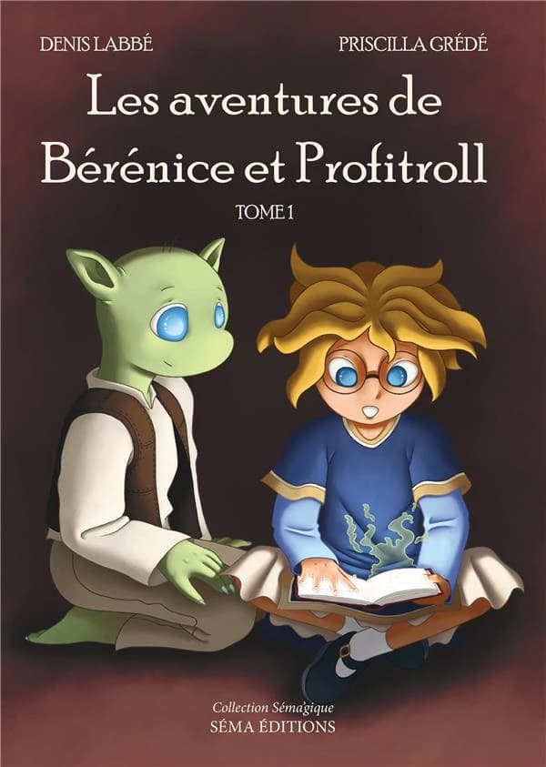 Les aventures de Bérénice et Profitroll Tome 1