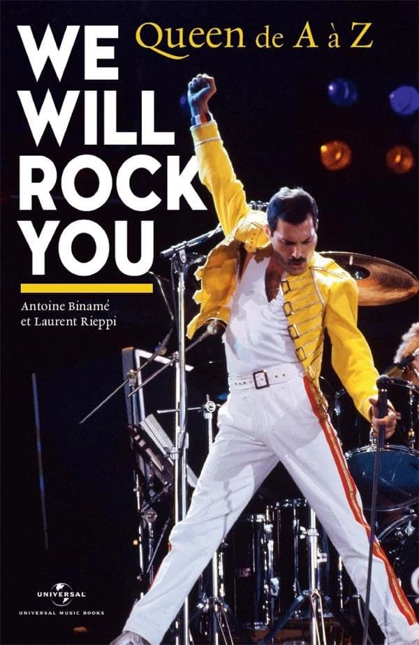 We will rock you ; Queen de A à Z
