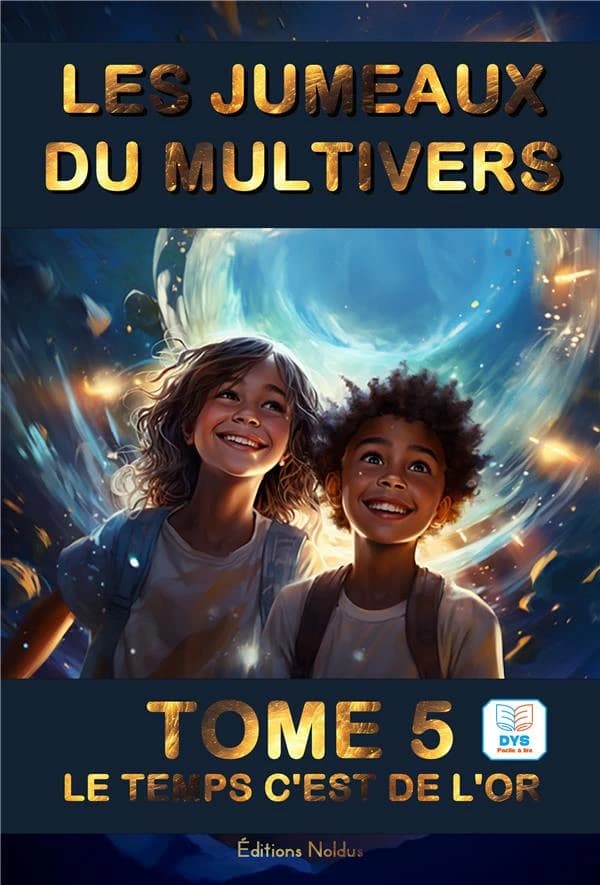 Les jumeaux du Multivers Tome 5 : Le temps c'est de l'or