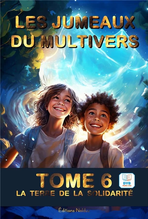 Les jumeaux du Multivers Tome 6 : La terre de la solidarité