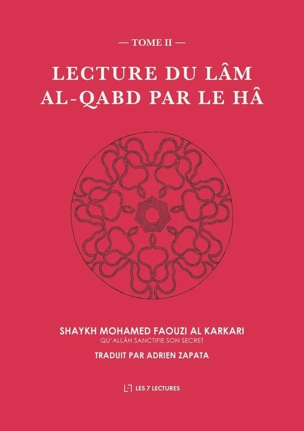 Lecture du lâm al-qabd par le hâ. Tome II