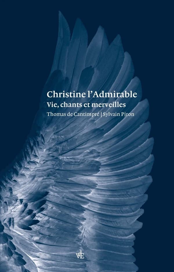 Christine l’Admirable: Vies, chants et merveilles