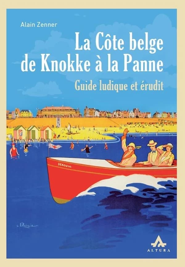 La côte belge de Knokke à la Panne : Guide ludique et érudit