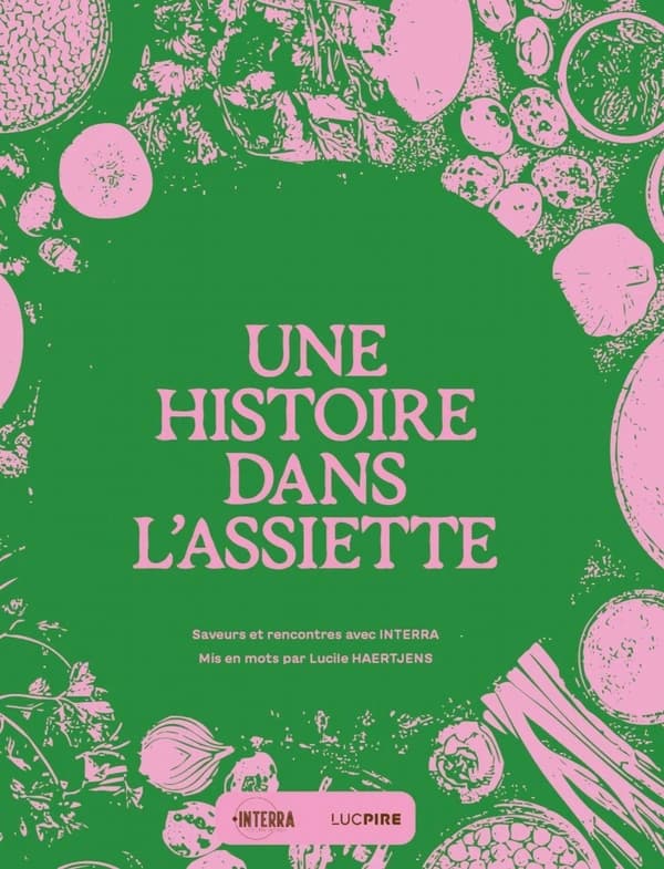 Une histoire dans l'assiette : Saveurs et rencontres avec Interra