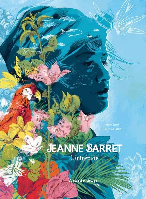 Jeanne Barret, l'intrépide