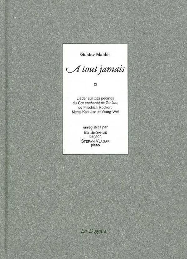 À tout jamais : Lieder sur des poèmes du Cor enchanté de l'enfant
