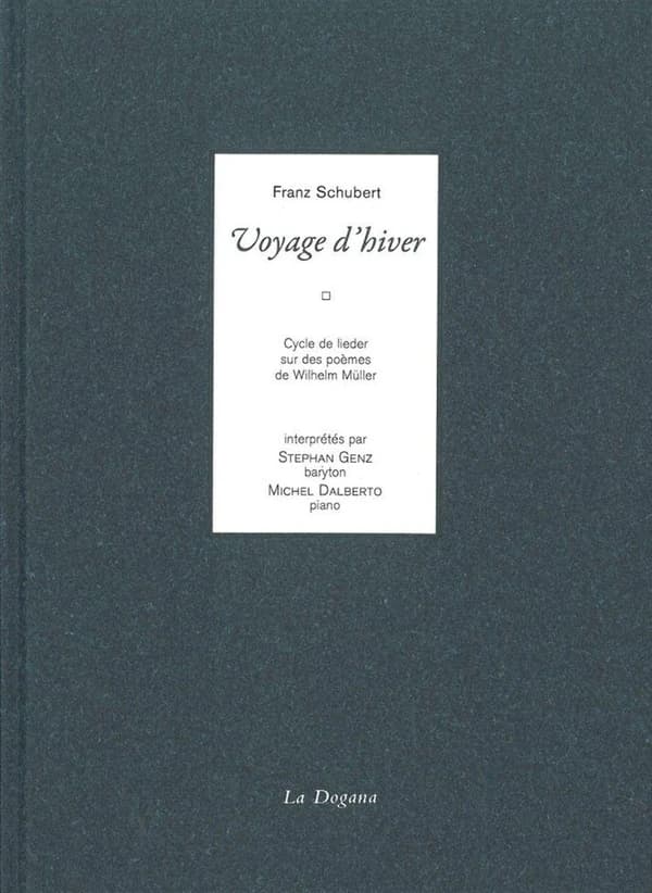 Voyage d'hiver : cycle de Lieder sur des poèmes de Wilhelm Müller