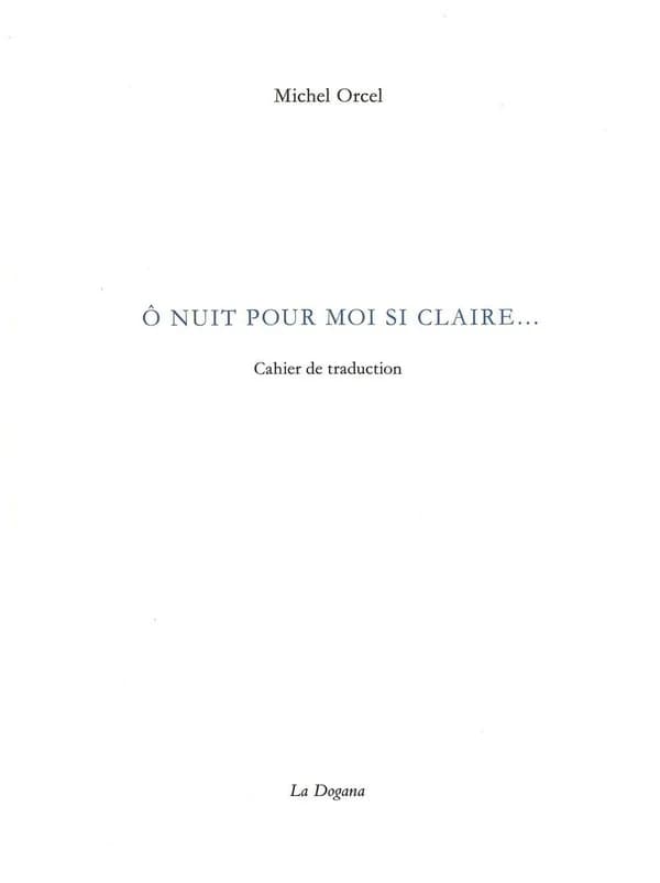 Ô nuit pour moi si claire : cahier de traduction