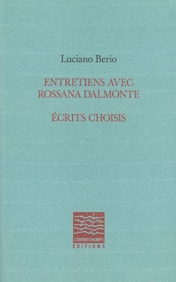Entretiens avec Rossana Dalmonte ; Écrits choisis