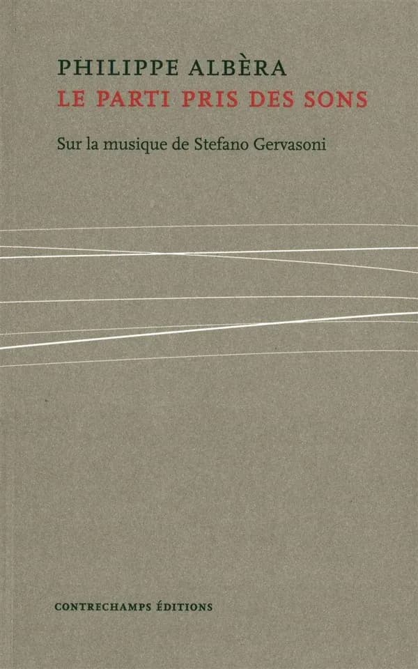 Le parti pris des sons : sur la musique de Stefano Gervasoni