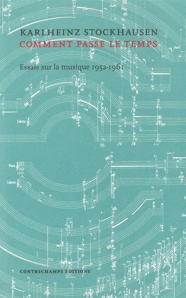 Comment passe le temps : essais sur la musique, 1952-1961