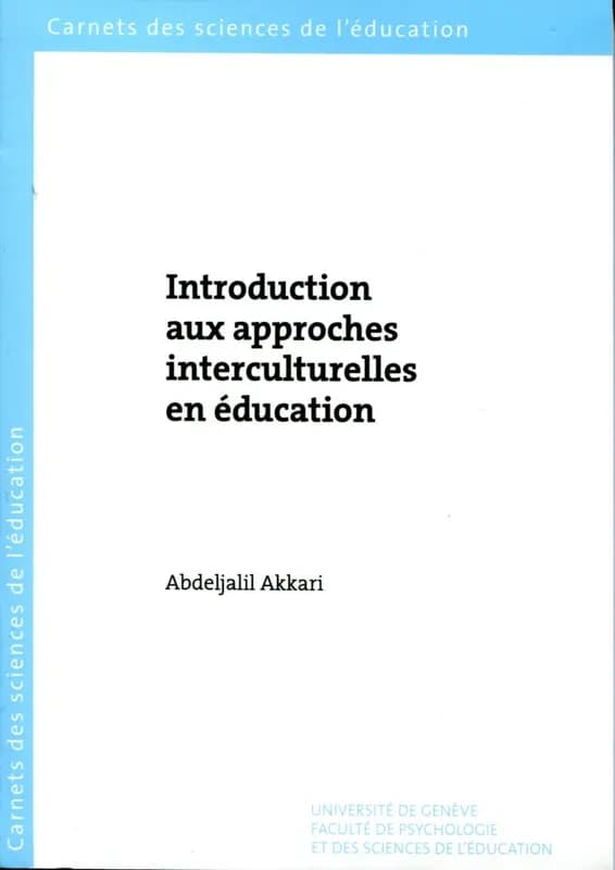 Introduction aux approches interculturelles en éducation (3e éd.) Abdeljalil Akkari