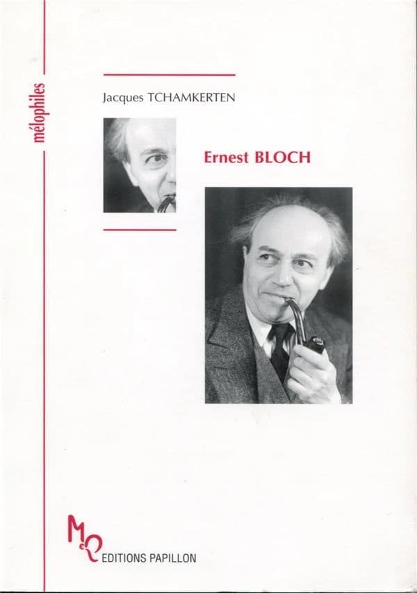 Ernest Bloch : ou un prophète en son temps
