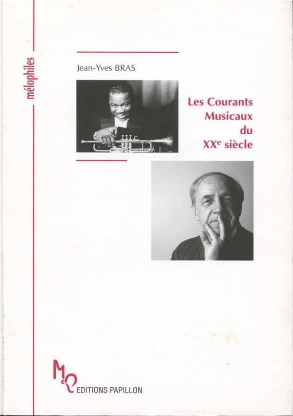 Les courants musicaux du XXe siècle, ou La musique dans tous ses états