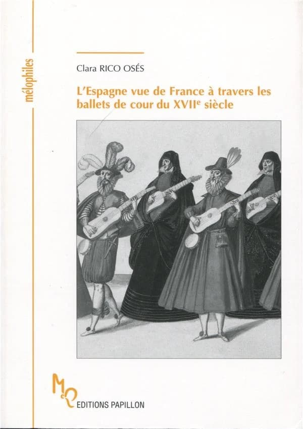 L'Espagne vue de France à travers les ballets de cour du XVIIe siècle