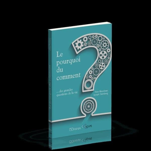 Le pourquoi du comment : des grandes questions de la vie
