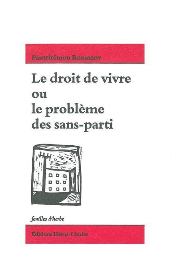 Le droit de vivre ou Le problème des sans-parti : nouvelles