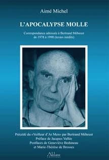 L'Apocalypse molle : correspondance adressée à Bertrand Méheust de 1978 à 1990, textes inédits