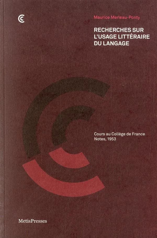 Recherches sur l'usage littéraire du langage : cours au Collège de France : notes, 1953