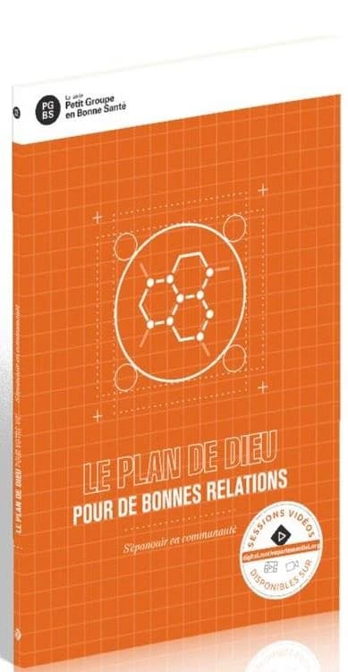 Le plan de Dieu pour de bonnes relations : S'épanouir en communauté