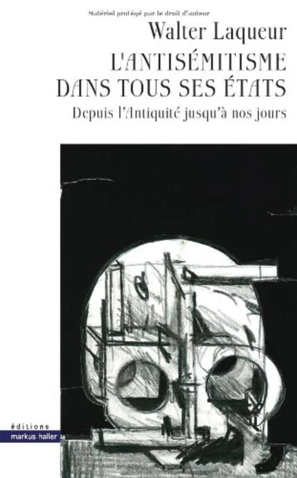 L'antisémitisme dans tous ses états : depuis l'Antiquité jusqu'à nos jours