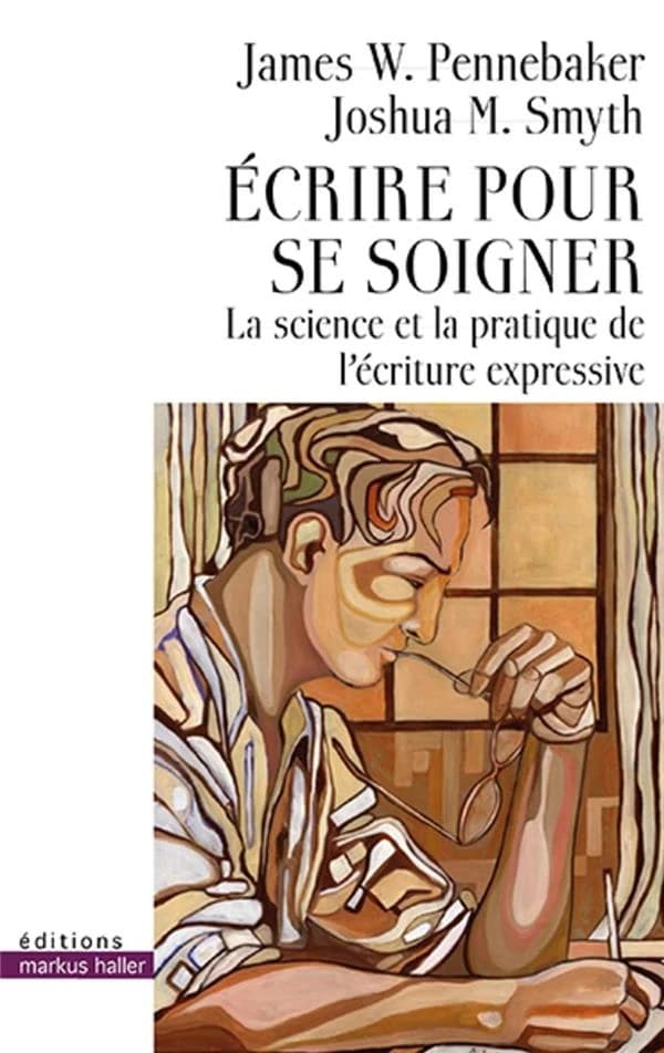 écrire pour se soigner ; la science et la pratique de l'écriture expressive