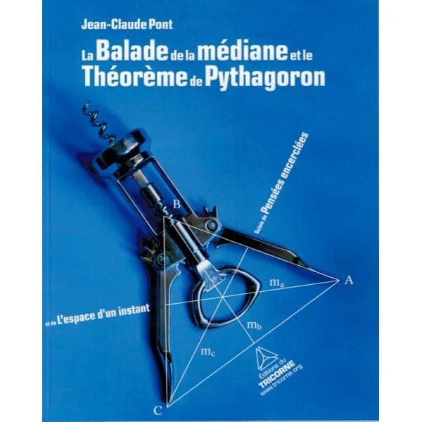 La balade de la médiane et le théorème de Pythagoron ; suivi de Pensées encerclées ; et de L'espace d'un instant
