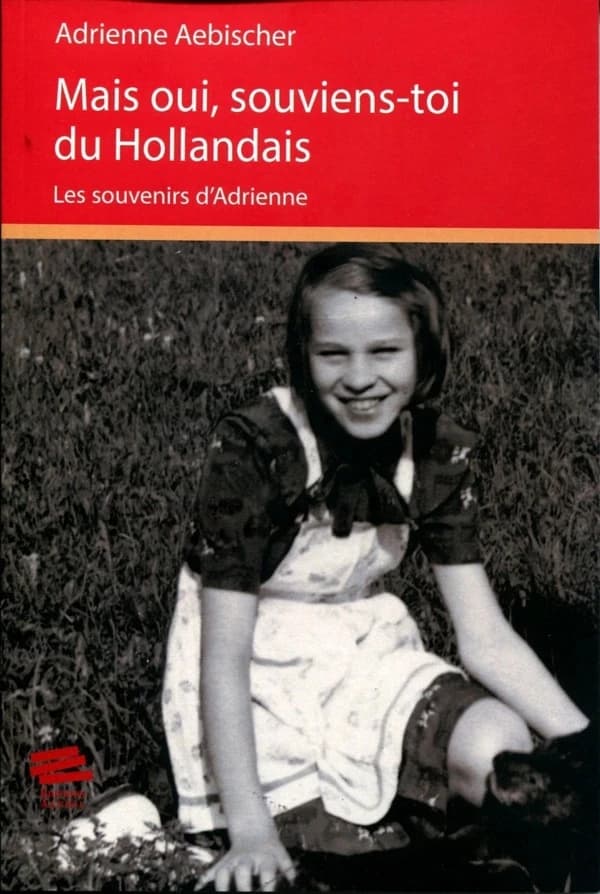 Mais oui, souviens-toi du Hollandais : les souvenirs d'Adrienne