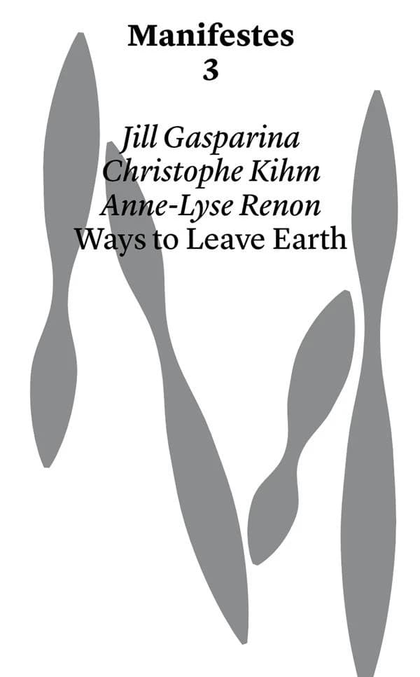 Manifestes : ways to leave earth
