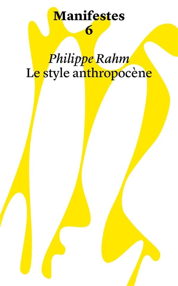 Manifestes Tome 6 : le style anthropocène