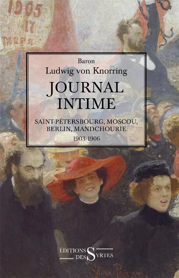 Journal intime : Saint-Pétersbourg, Moscou, Berlin, Mandchourie 1903-1906