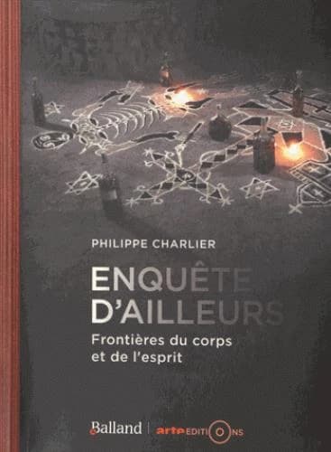 Enquête d'ailleurs : frontières du corps et de l'esprit